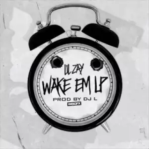 Instrumental: Lil Zay - Wake Em Up (Prod. By DJ-L)